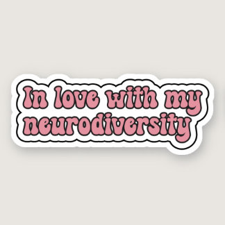 In love with my neurodiversity Pink Typography Sticker
