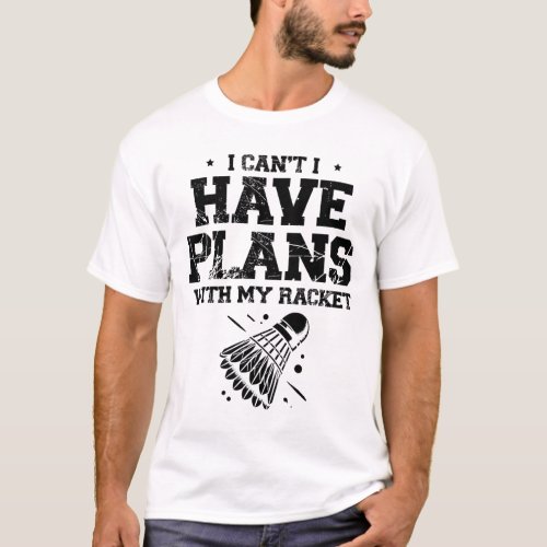 In Love With Shuttle Badminton Player Shuttle Rack T-Shirt
