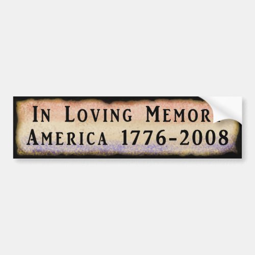 In Loving Memory America 1776 _ 2008 Bumper Sticker