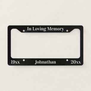 In Loving Memory Black and White In Memorial Of License Plate Frame