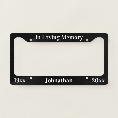 In Loving Memory Black and White In Memorial Of License Plate Frame