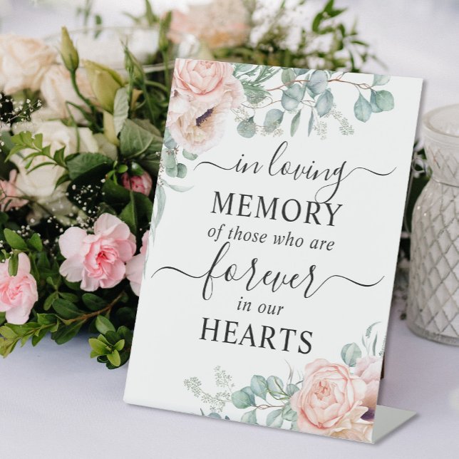 In Loving Memory Blush Pink Floral  Pedestal Sign (In Loving Memory Blush Pink Floral Pedestal Sign. The default size is 8 x 10 inches, you can change )
