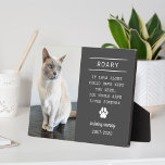 In Loving Memory Cat Personalized Photo Memorial Plaque<br><div class="desc">A beautiful personalized pet memorial plaque to honor the memory of a beloved furry family member. Includes a photo, name of the cat, their lifespan, a paw print detail, and a custom quote - the default quote is "If love alone could have kept you here, you would have lived forever"....</div>