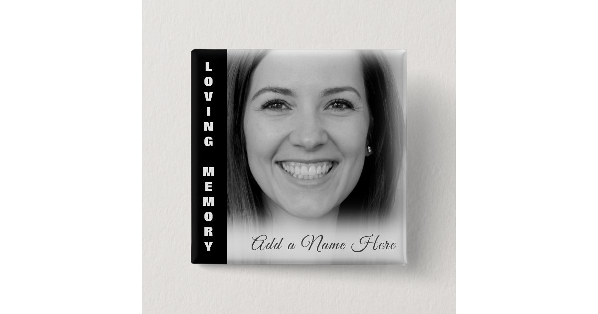 In Loving Memory Custom B&W Photo Memorial Button | Zazzle