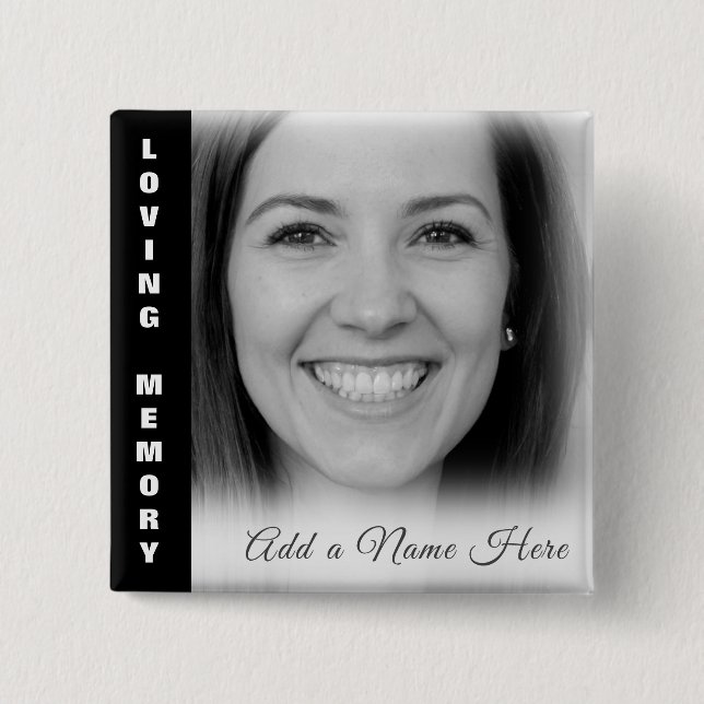 In Loving Memory Custom B&W Photo Memorial Button (Front)