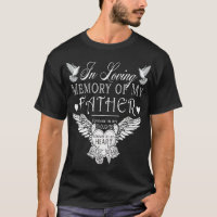In Loving Memory Father Memorial T-Shirt