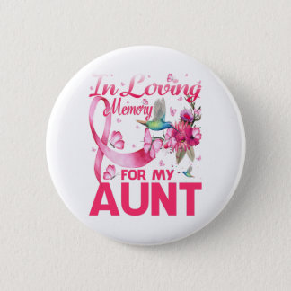 In Loving Memory For My Aunt Button