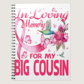In Loving Memory For My Big Cousin Notebook