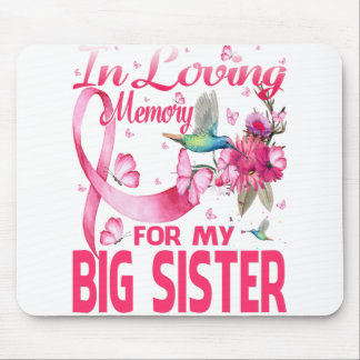 In Loving Memory For My Big Sister Mouse Pad