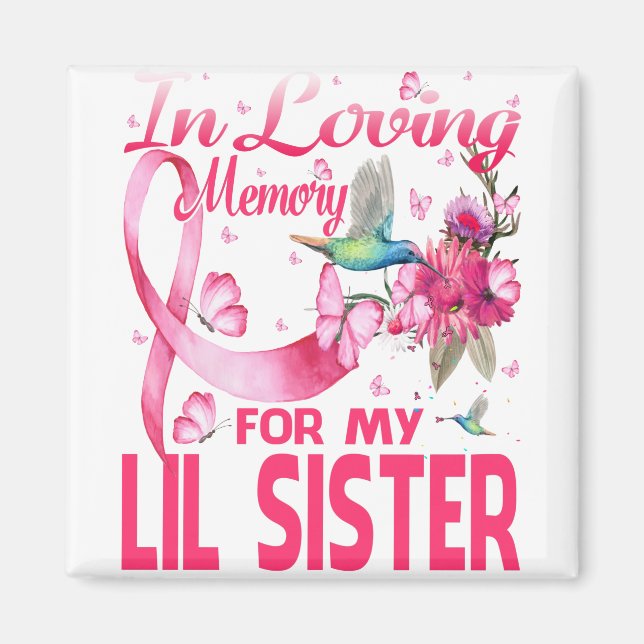In Loving Memory For My Lil Sister Magnet (Front)