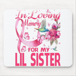 In Loving Memory For My Lil Sister Mouse Pad