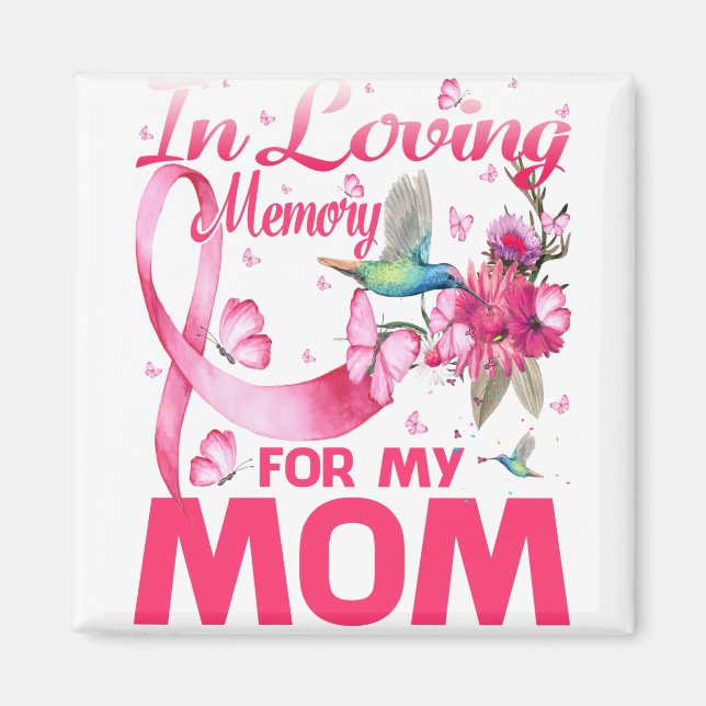 In Loving Memory For My Mom Magnet (Front)