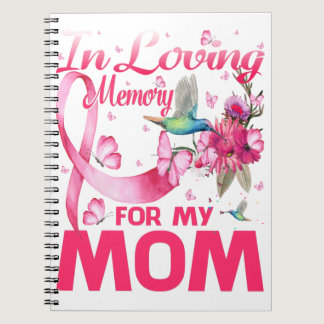 In Loving Memory For My Mom Notebook