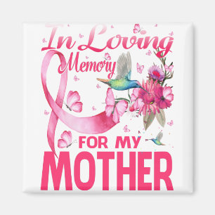 In Loving Memory For My Mother Magnet