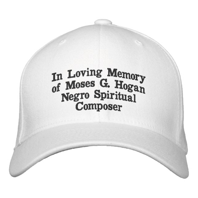In Loving Memory of Moses G. Hogan Cap (Front)