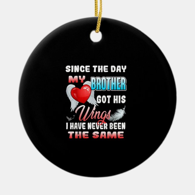 In Loving Memory Of My Brother - For Brother Lives Ceramic Ornament (Front)