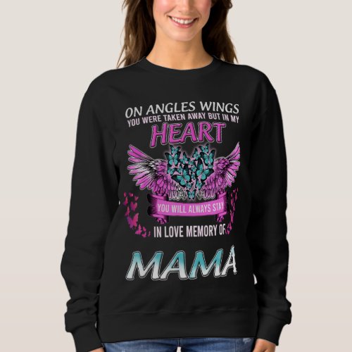 In Loving Memory Of My Mama My Mama Is My Guardian Sweatshirt
