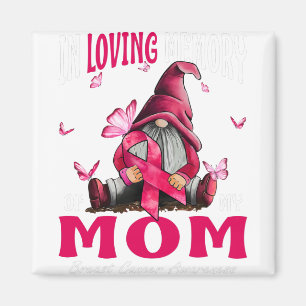 In Loving Memory Of My Mom Breast Cancer Awareness Magnet