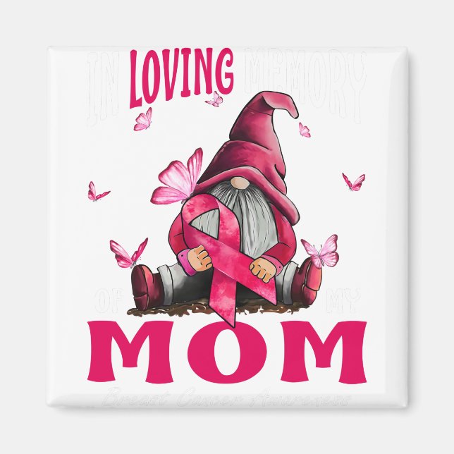 In Loving Memory Of My Mom Breast Cancer Awareness Magnet (Front)