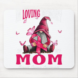 In Loving Memory Of My Mom Breast Cancer Awareness Mouse Pad