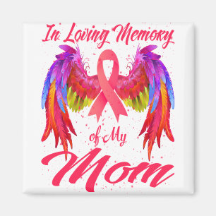 In Loving Memory Of My Mom Wings Breast Cancer Magnet