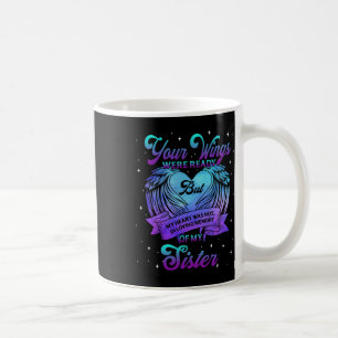 In Loving Memory Of My Sister Suicide Prevention A Coffee Mug