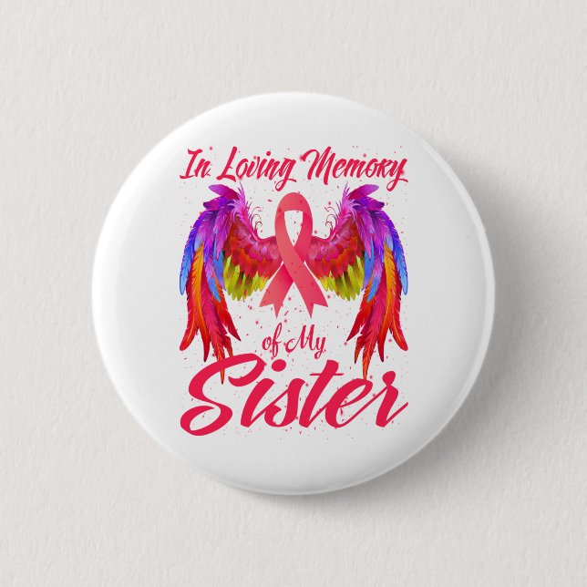 In Loving Memory Of My Sister Wings Breast Cancer Button (Front)