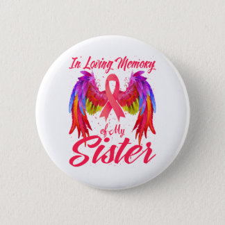 In Loving Memory Of My Sister Wings Breast Cancer Button