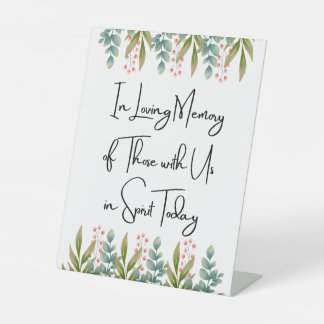 In Loving Memory of Those with Us Today Pedestal Sign