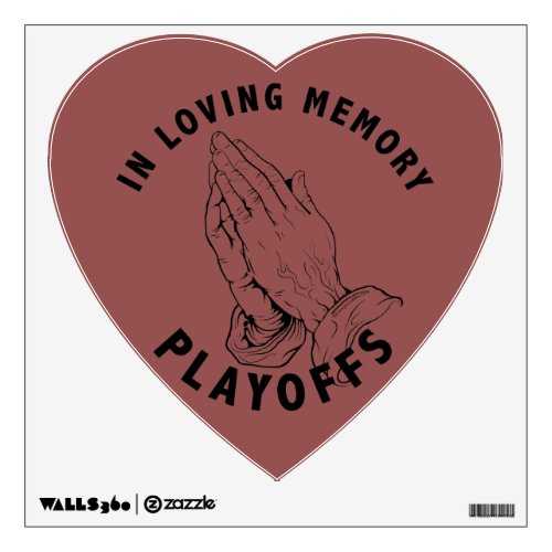 IN LOVING MEMORY PLAYOFFS WAR ROOM WALL DECAL