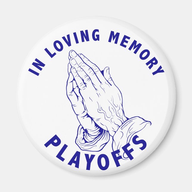 IN LOVING MEMORY Pray hands for playoffs Magnet (Front)