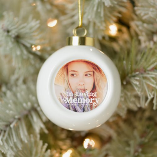 In Loving Memory Simple Custom Photo Memorial Ceramic Ball Christmas Ornament