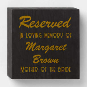 In Loving Memory Wedding Reserved Wooden Box Sign
