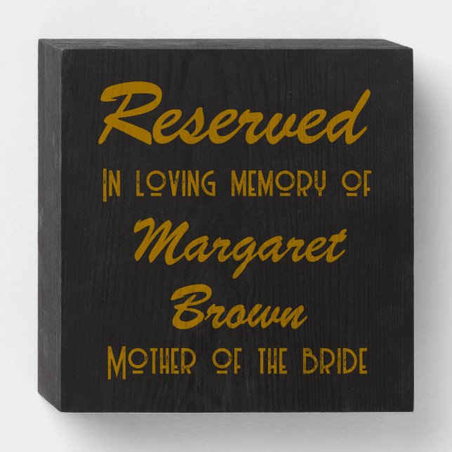 In Loving Memory Wedding Reserved  Wooden Box Sign (Front Horizontal)