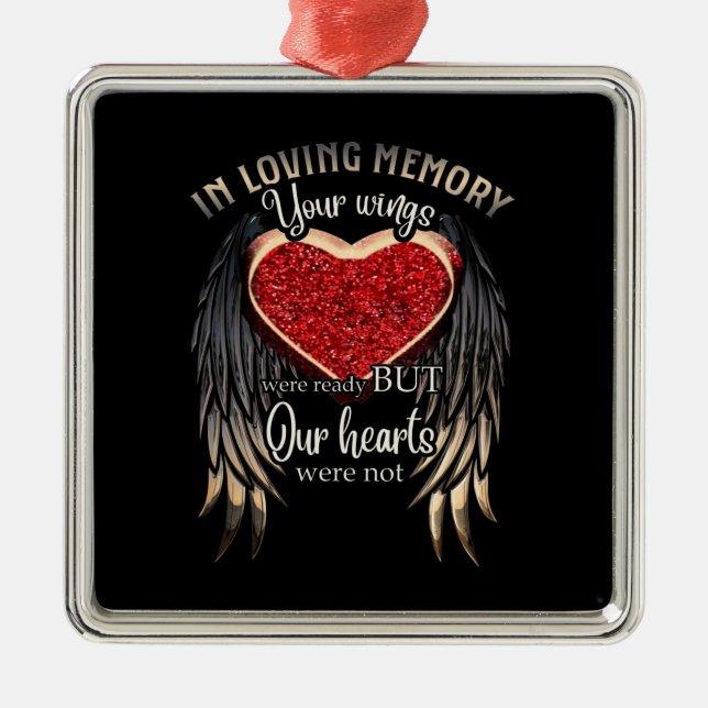 In Loving Memory Your Wings Were Ready Metal Ornament (Front)