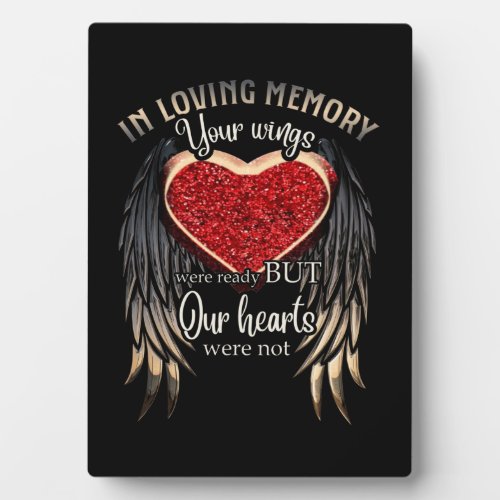 In Loving Memory Your Wings Were Ready Plaque