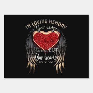 In Loving Memory Your Wings Were Ready Sign