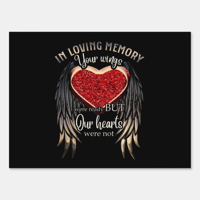 In Loving Memory Your Wings Were Ready Sign (Front)
