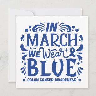 In march we wear blue colon cancer awareness invitation