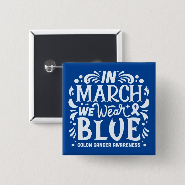 In march we wear blue colon cancer ribbon button (Front & Back)