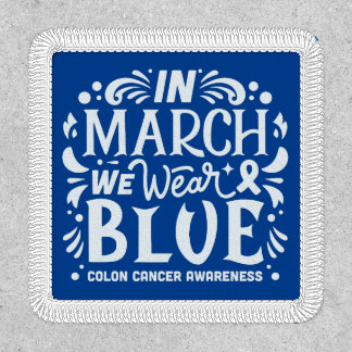 In march we wear blue colon cancer ribbon patch