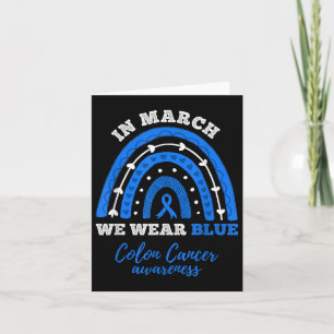 In March We Wear Blue Colorectal Colon Cancer Awar Card