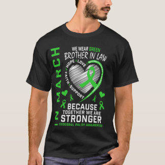 In March We Wear Green Brother In Law Cerebral Pal T-Shirt