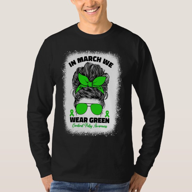 In March We Wear Green Cerebral Palsy Awareness Fo T-Shirt (Front)