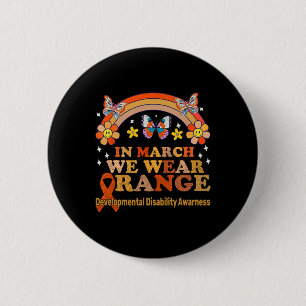 In March We Wear Orange - Developmental Disability Button