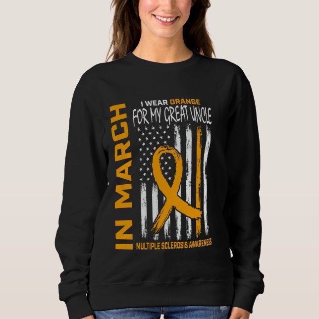 In March We Wear Orange Great Uncle Multiple Scler Sweatshirt (Front)