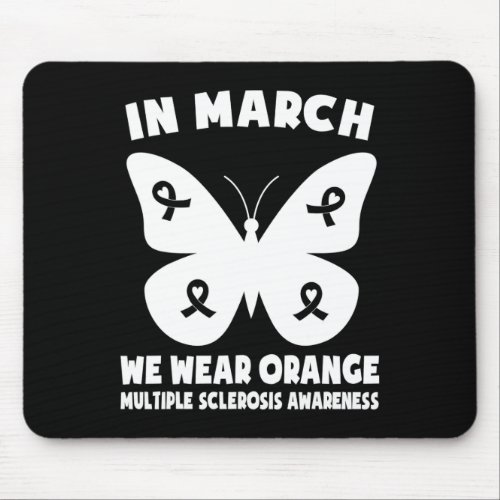 In March We Wear Orange Ms Awareness Multiple Scle Mouse Pad