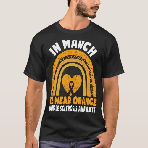 In March We Wear Orange Ms Awareness Multiple Scle T_Shirt