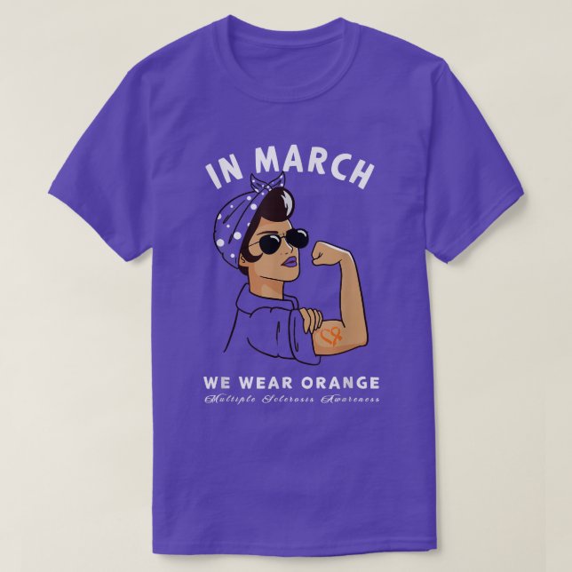 In March we Wear Orange MS Multiple Sclerosis Awar T-Shirt (Design Front)