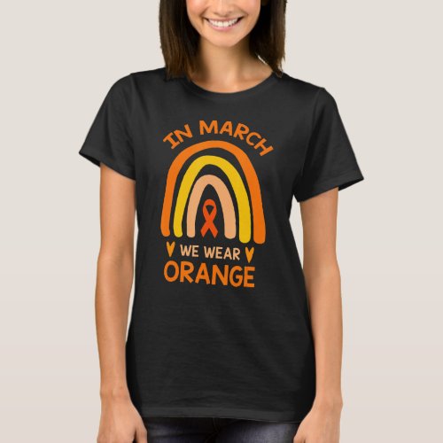 In March We Wear Orange Ribbon Boho Rainbow T_Shirt
